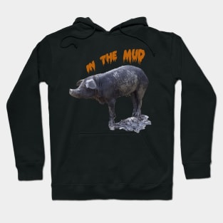 black pig in the mud Hoodie